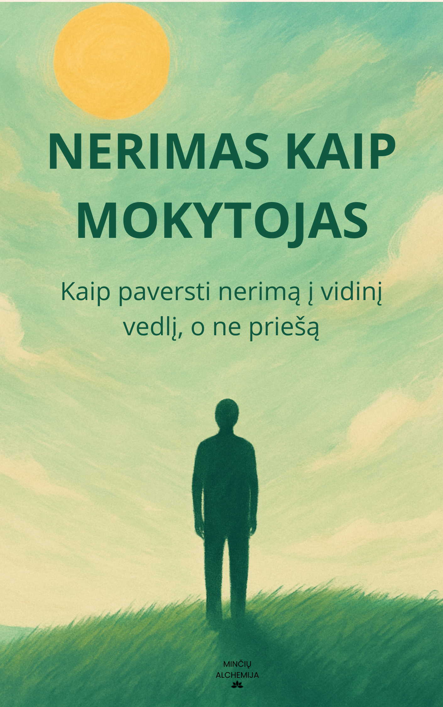 Knygos viršelis: Nerimas kaip mokytojas – saviugdos knyga apie nerimo įveiką ir emocinį sąmoningumą